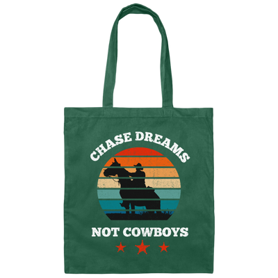 Be Love Your Life, Chase Dream, Not Cowboys, Best Gift For You, Best Dream Canvas Tote Bag