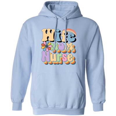 Wife Mom Nurse, Groovy Nurse, Groovy Mommy, Mother's Day Pullover Hoodie