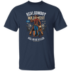 Real Cowboy Wild West, Kill Or Be Killed, Gangster Cowboy Unisex T-Shirt