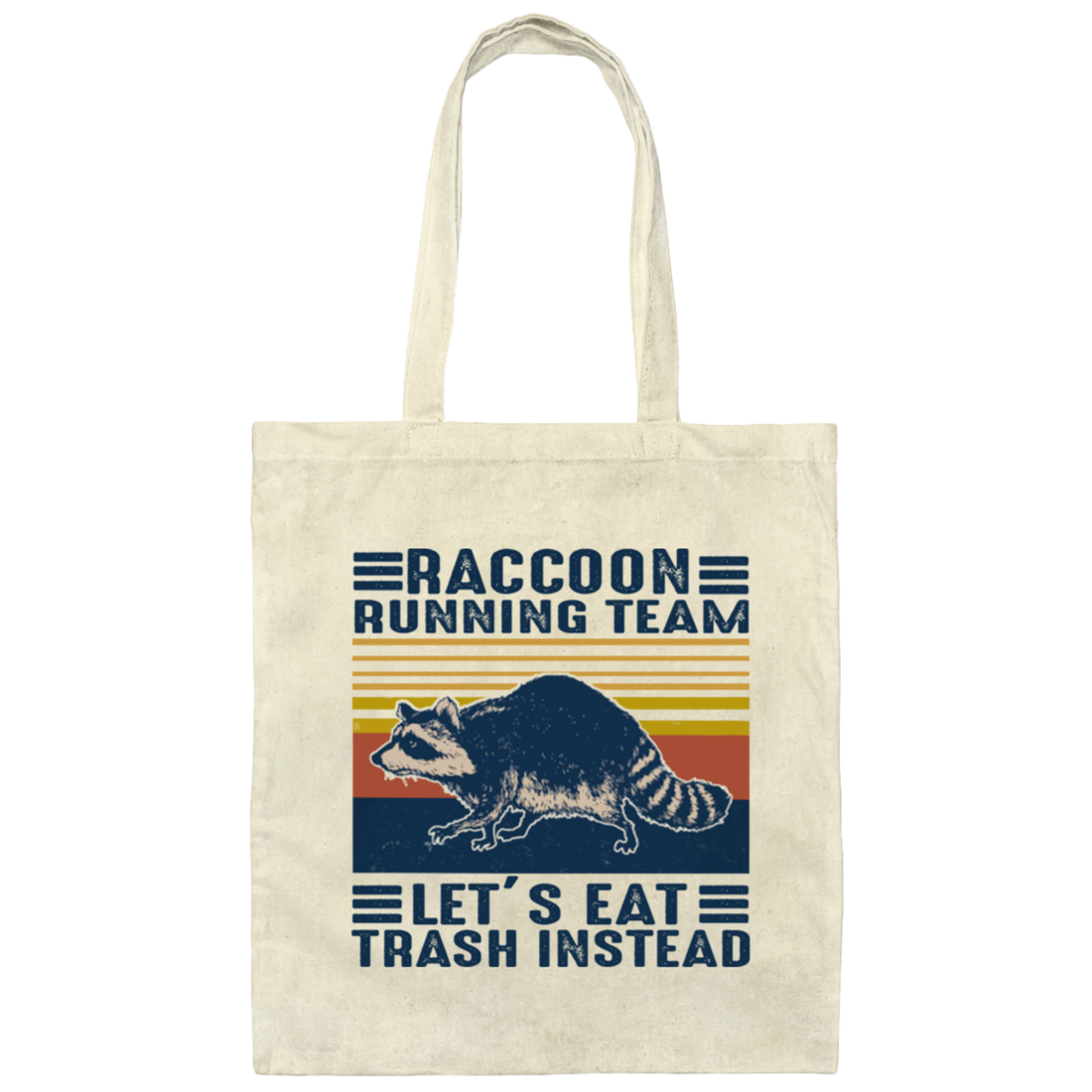 Raccoon Running Team Lets Eat Trash Instead Canvas Tote Bag