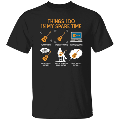 Guitar, Guitarist, Things I Do In My Spare Time Unisex T-Shirt