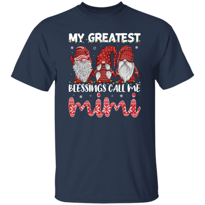 My Greatest Blessings Call Me Mimi, Call Me Grandma Unisex T-Shirt