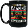 I Like Camping, And Maybe Three People, Retro Camping Black Mug