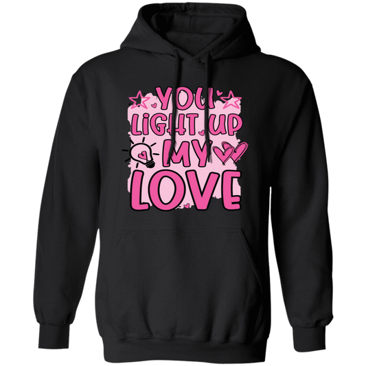 You Light Up My Love, Valentine Love, Pink Valentine Pullover Hoodie