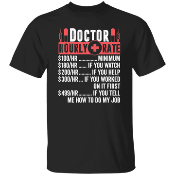 Doctor Hourly Rate, Funny Doctor, Best Of Doctor Unisex T-Shirt