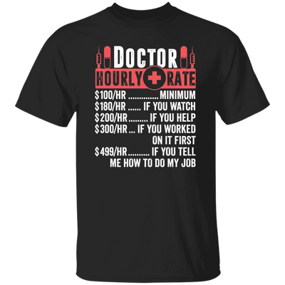 Doctor Hourly Rate, Funny Doctor, Best Of Doctor Unisex T-Shirt