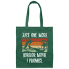 Just One More, Horror Movie, I Promise, Retro Love Gift, Movie Lover Gift Canvas Tote Bag
