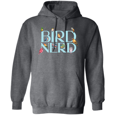 Bird Nerd, Love Birds, Bird Lover Gift, Kinds Of Bird Pullover Hoodie