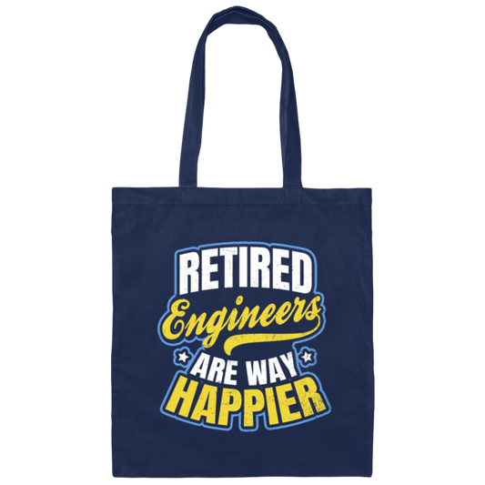 Retired Engineer Way Happier, Engineering Gift Canvas Tote Bag
