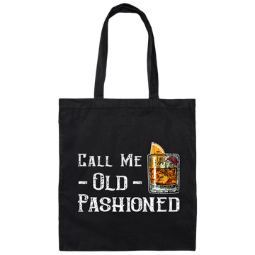 Call Me Old Fashioned, Whiskey Lover Canvas Tote Bag