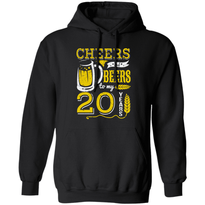 Cheers And Beers For 20th Birthday Gift Idea, Love 20th Birthday Pullover Hoodie