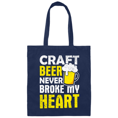 Craft Beer Never Broke My Heart, Craftbeer, Craft Beer Canvas Tote Bag