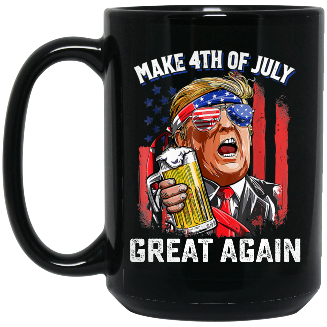4th Of July Anniversary, Make 4th Of July Great Again, American Flag Black Mug