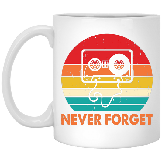 Never Forget, Retro Cassette, Old School Music White Mug