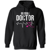 Doctor Gifts, Medical Student, Future Doctor, Doctor Student Gift Pullover Hoodie