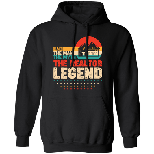 Dad, The Man, The Myth, The Reraltor Legend, Retro Real Estate Pullover Hoodie