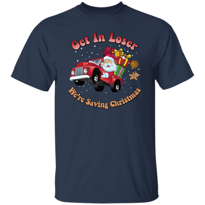 Get In Loser, We're Saving Christmas, Santa Drive Red Car, Merry Christmas, Trendy Chrismas Unisex T-Shirt