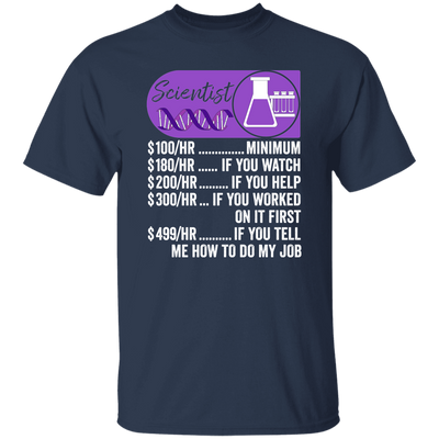 Scientist Hourly Rate, Funny Scientist, Best Of Science Unisex T-Shirt