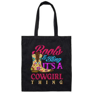 Boots And Bling Its A Cowgirl Thing, Lovely Girl Gift Canvas Tote Bag