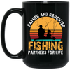 Love To Fishing, Father And Daughter, Partners For Life, Love Family Black Mug