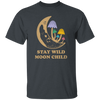 Stay Wild Moon Child, Mushroom Bushes, Groovy Moon Unisex T-Shirt