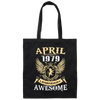 Birthday Born in April 1979 Being Awesome Legendary Human Canvas Tote Bag