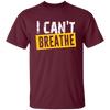 I Can't Breathe, Black Lives Matter, Civil Rights, How To Breath, Best Black Unisex T-Shirt