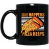 Life Happens, Pizza Helps, Fast Food Lover, Pizza Love Gift, Retro Pizza Black Mug