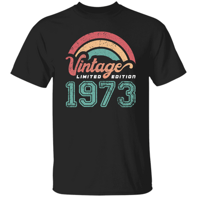 Vintage 1973, Rainbow 1973, Love Gift 1973, Limited Edition 1973 Unisex T-Shirt