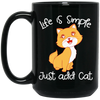 Life Is Simple, Just Add Cat, Cat Pet, Love Animals, Cute Kitten Lover Gift Black Mug