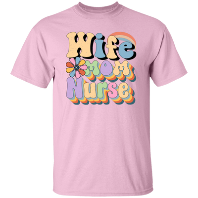 Wife Mom Nurse, Groovy Nurse, Groovy Mommy, Mother's Day Unisex T-Shirt