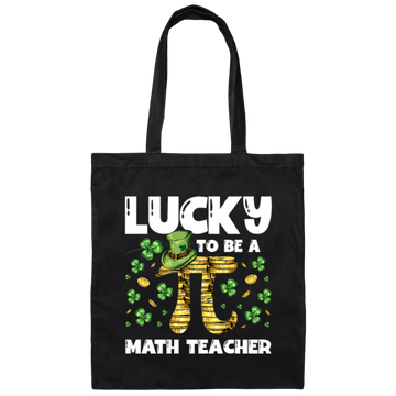 Love Patrick Gift, Lucky To Be A Math Teacher, Pi Love Gift Canvas Tote Bag