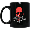 Not Yet My Dear, Red Skull, Waiting For Me, Horror Gift, Funny Skull Gift Black Mug