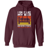 Who Love Me, I Only Like My Bed And Maybe 3 People Pullover Hoodie