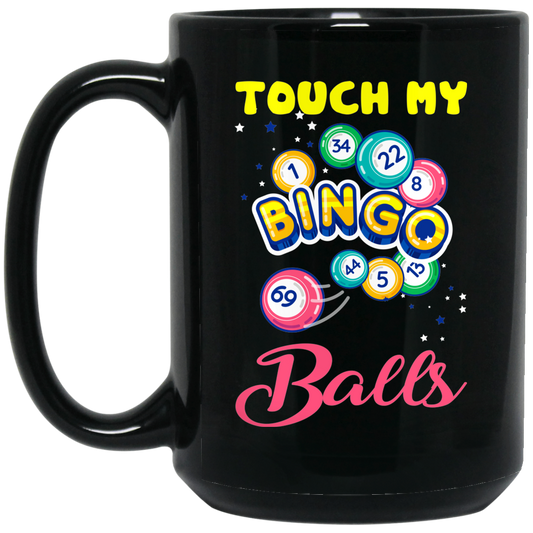 Touch My Bingo Balls, Love Bingo Game, Lucky Game, Bingo Gift Black Mug