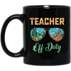 Teacher Off Duty, Landscape, Teacher Lover Black Mug