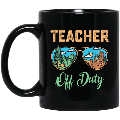 Teacher Off Duty, Landscape, Teacher Lover Black Mug