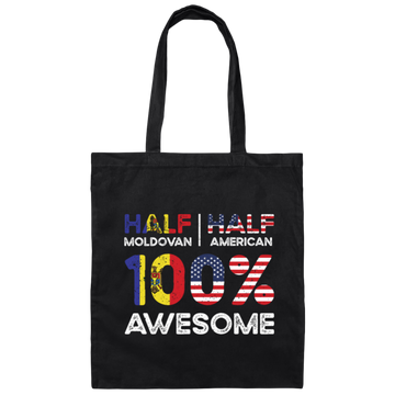 Love My Country, Half Is Moldovan, Half American, All Awesome, Best Borned Citizenship Canvas Tote Bag