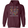 It's Fine, I'm Fine, Everything Is Fine, A Bunch Of Light Pullover Hoodie