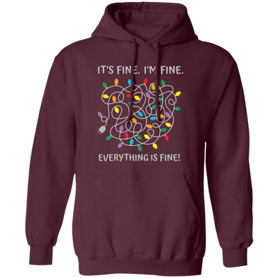 It's Fine, I'm Fine, Everything Is Fine, A Bunch Of Light Pullover Hoodie