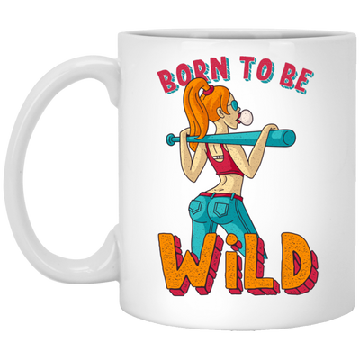 Born To Be Wild, Swag Girl, Cool Girl, American Girl White Mug
