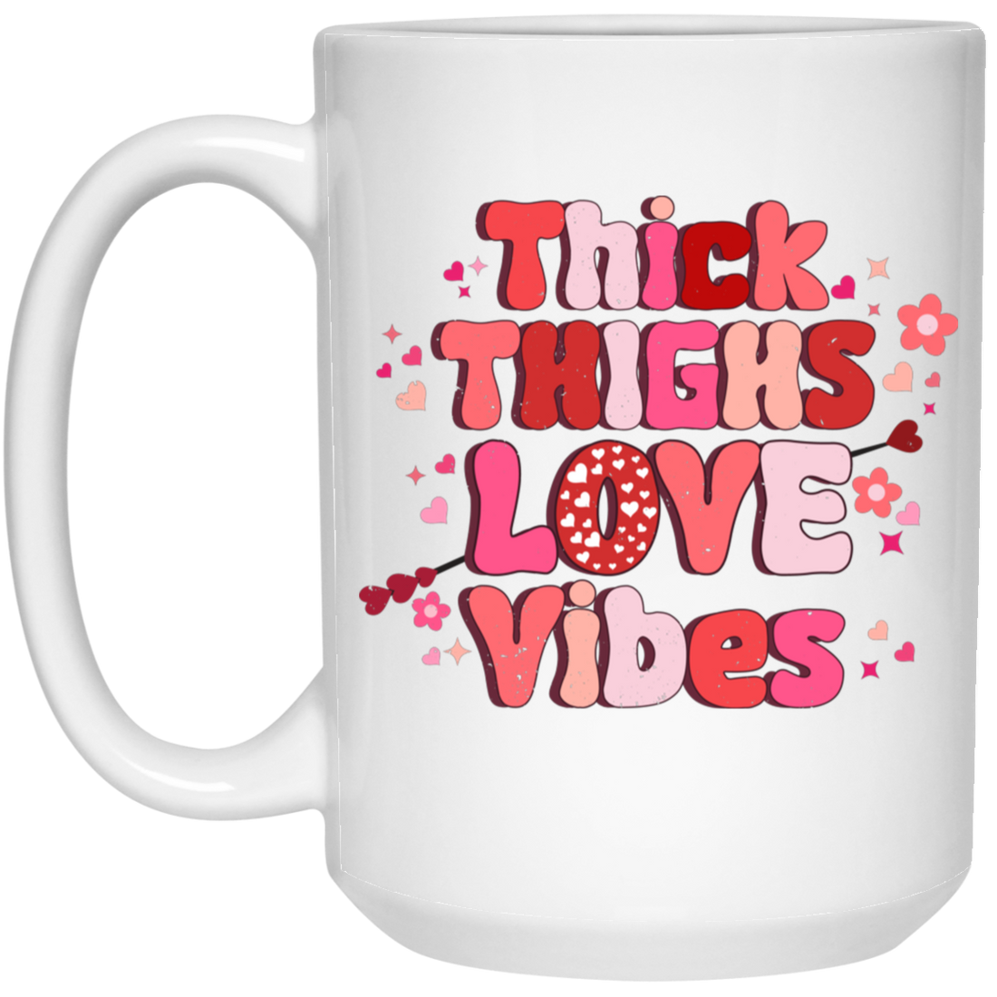 Thick Thighs Love Vibes, Retro Valentine, Love Valentine, Valentine's Day, Trendy Valentine White Mug