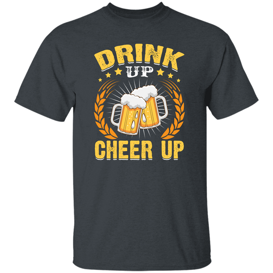 Drink Up, Cheer Up, Beer Gift, Craft Beer, Beer Team Unisex T-Shirt