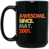 2001 Love Gift, Best Gift For 2001, Awesome Since 2001, Love 2001 Black Mug