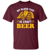 My Blood Type Is Craft Beer, Beer In My Blood Unisex T-Shirt