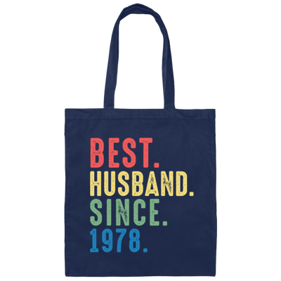 Best Husband Since 1978, 1978 Anniversary, 1978 Wedding Gift Canvas Tote Bag