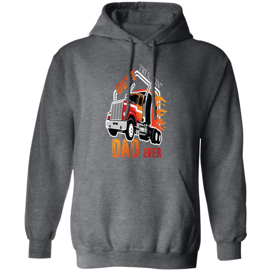 Best Truckin Dad Ever, Awesome Dad, Love Truck Gift, Best Truck Pullover Hoodie