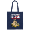 Saying All You Need Is $5 Million Not Love, All You Need Is Money Gift Canvas Tote Bag