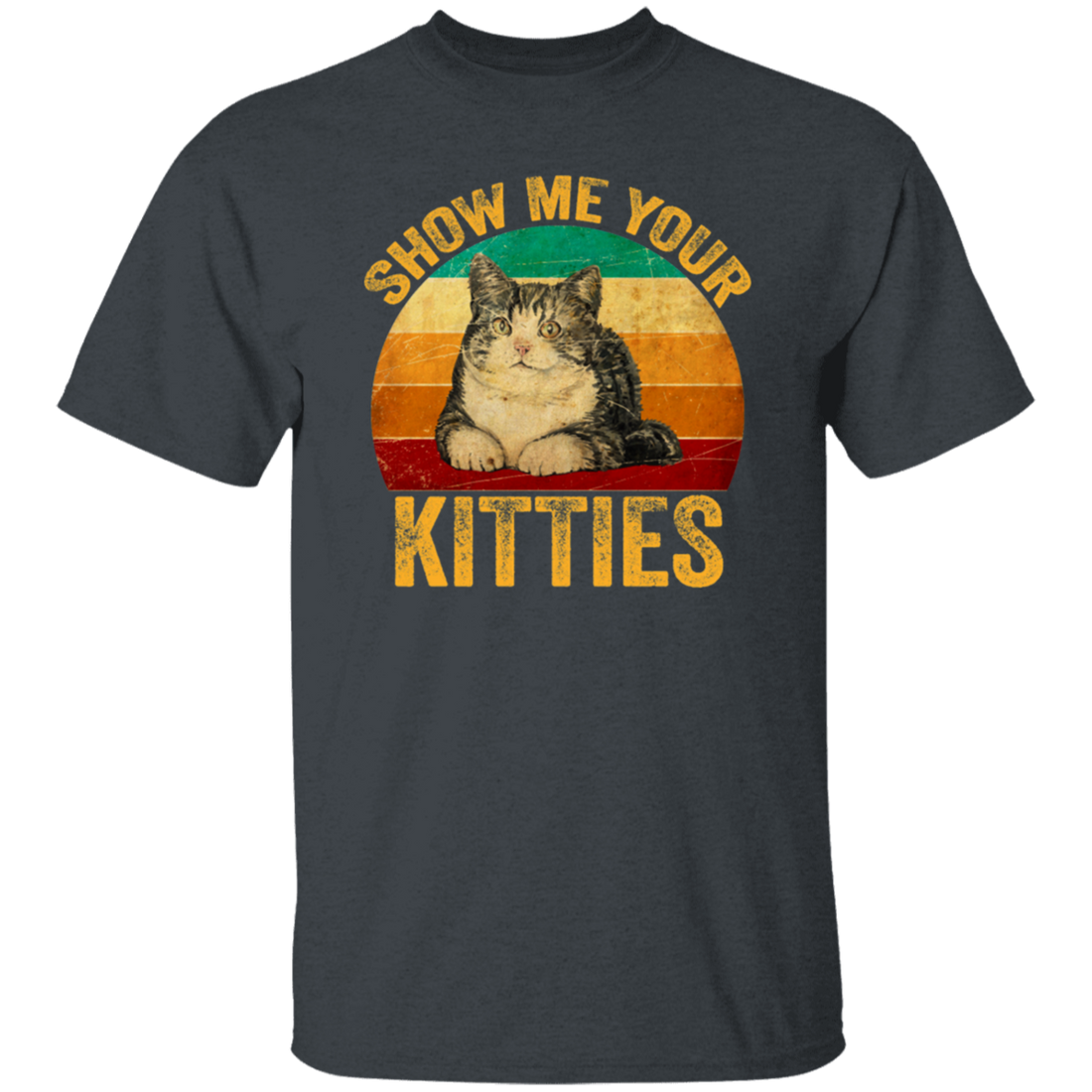 Cat Lover, Show Me Your Kitties, Cat Saying, Retro Cat, Cat Baby Love Unisex T-Shirt