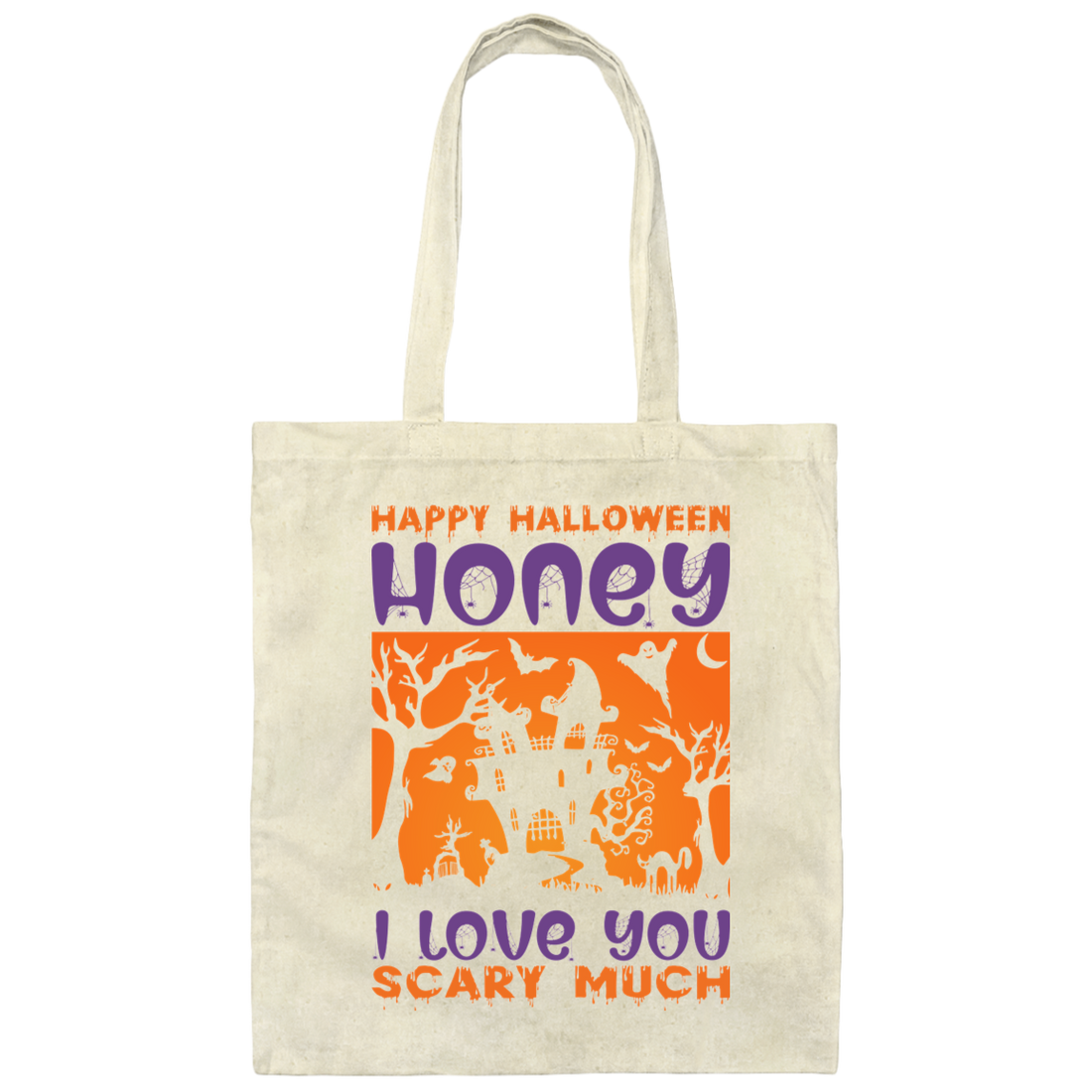 Happy Halloween, Honey I Love You, Scary Much Canvas Tote Bag